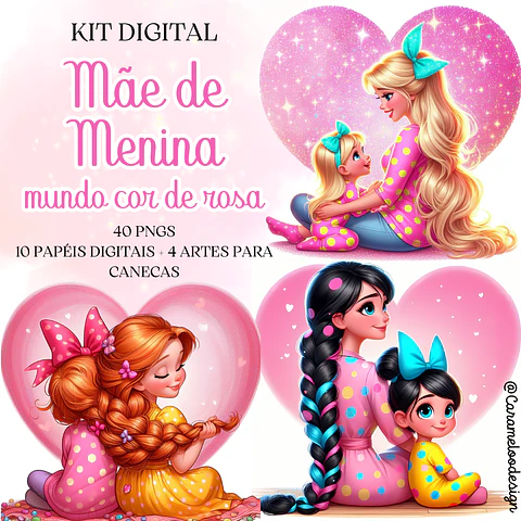 Kit Digital Dia das Mães de Menina Mundo cor de Rosa - Caramelo Designer