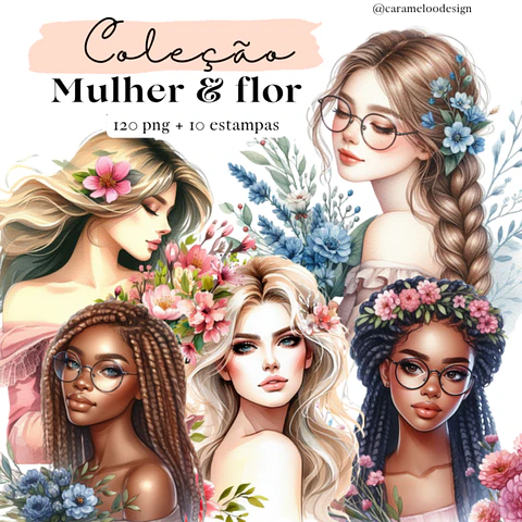 Kit Digital Coleção Mulher e Flor - Caramelo Designer