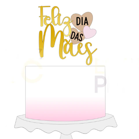 Arquivo Topo de Bolo Feliz Dia das Mães