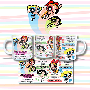 Arquivo Caneca Meninas Super Poderosas 