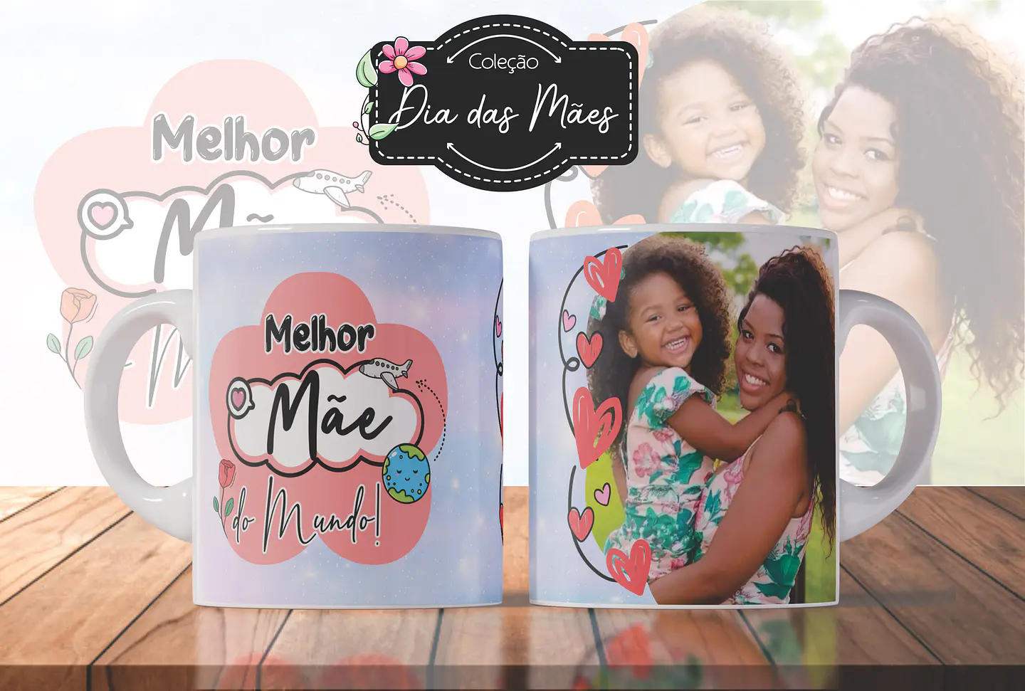 Arquivo Combo Caneca Dia das Mães 6