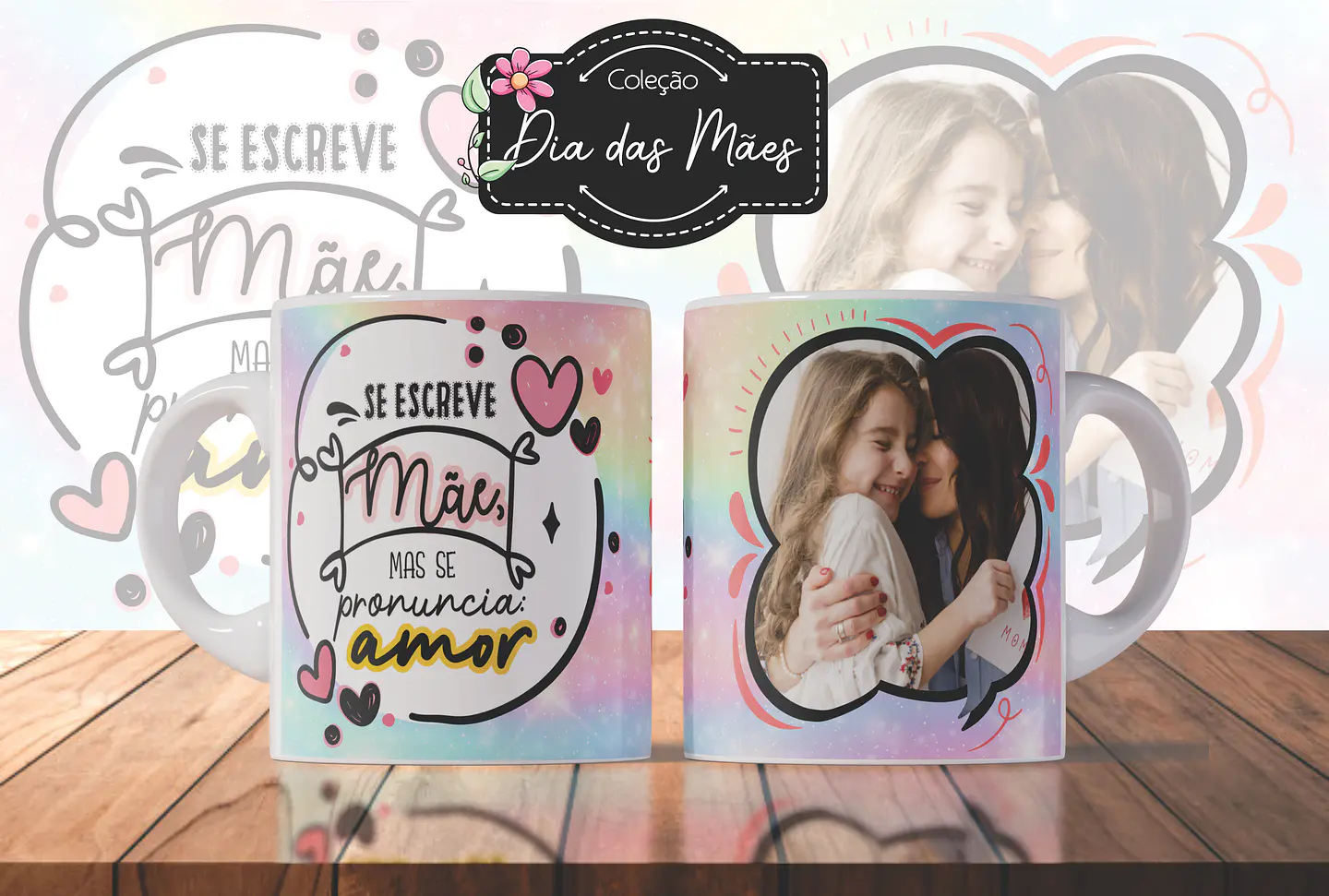 Arquivo Combo Caneca Dia das Mães 11