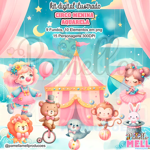 Kit Digital Circo Aquarela Menina 3D - PAMELLA MELL