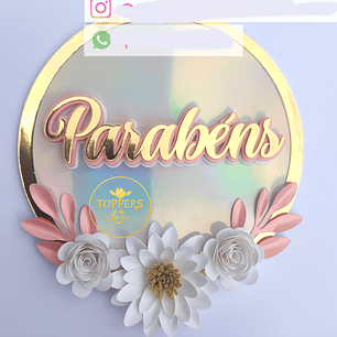 Arquivo Topo de Bolo  Parabéns Circular Floral - TOPPERS DE LUXO