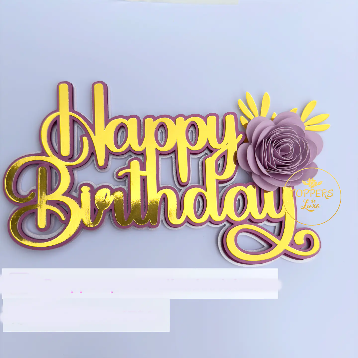 Arquivo Topo de Bolo Happy Birthday Flores - TOPPERS DE LUXO 1