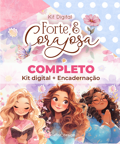 Arquivo Coleção Completa Forte e Corajosa - ANA FLOR