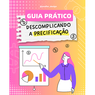 Arquivo Guia Prático | Precificação | E-book + Tabelas - ANA FLOR