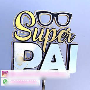 Arquivo Topo de Bolo Dia dos Pais - Super Pai Óculos - EM CAMADAS