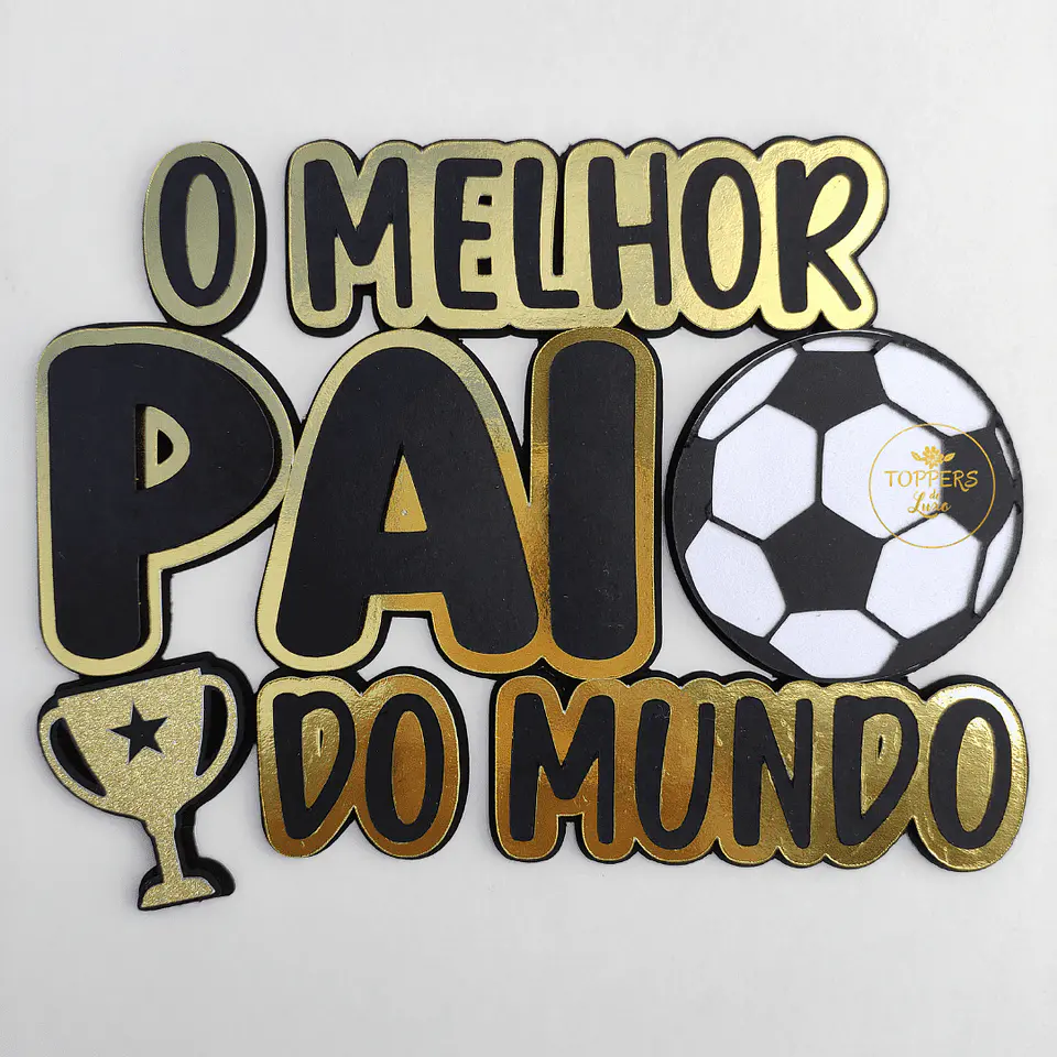 Arquivo Topo Dia dos Pais Melhor Pai do Mundo Futebol 1