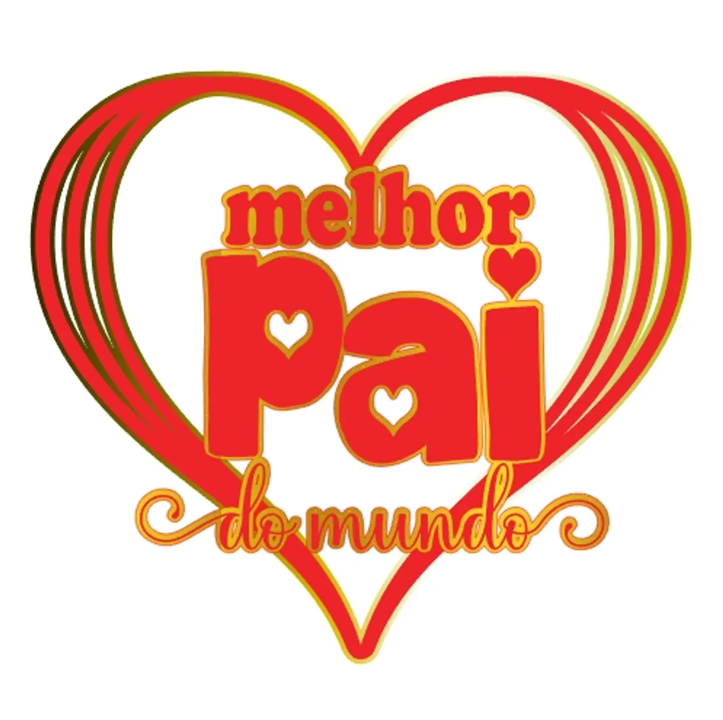 Arquivo Topo de Bolo Dia dos Pais Melhor Pai do Mundo Coração 1