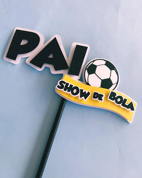 Arquivo Topo de Bolo Dia dos Pais Show de Bola