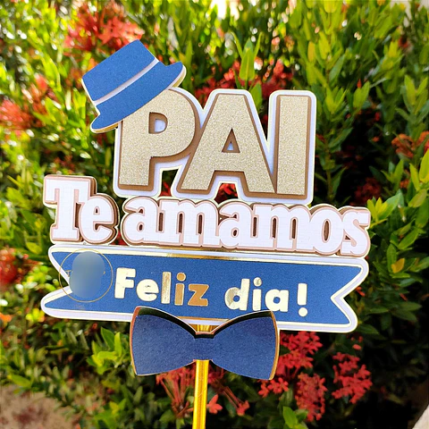 Arquivo Topo de Bolo Dia dos Pais Te Amamos Faixa