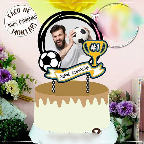 Arquivo Topo de Bolo Dia dos Pais Futebol Papai Campeão