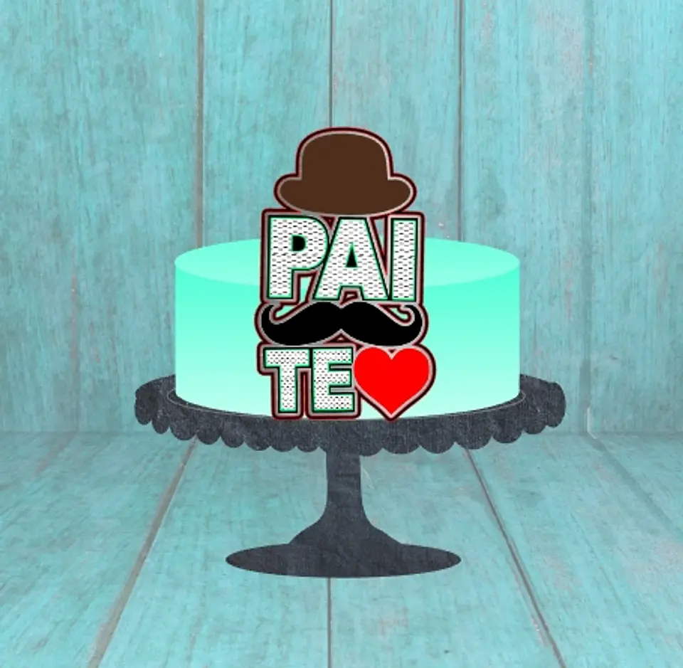 Arquivo Topo de Bolo Dia dos Pais Te amo 1