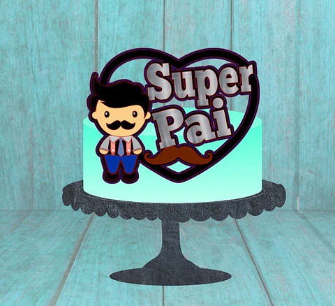 Arquivo Topo de Bolo Dia dos Pais Super Pai