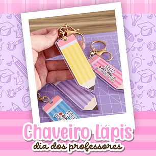 Arquivo Chaveiro Lápis Dia dos Professores