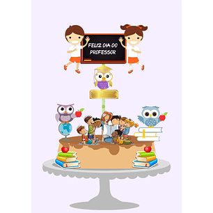 Arquivo Topo de Bolo Dia dos Professores