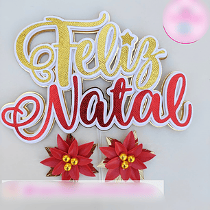 Arquivo Topo de Bolo Feliz Natal Flores - em camadas