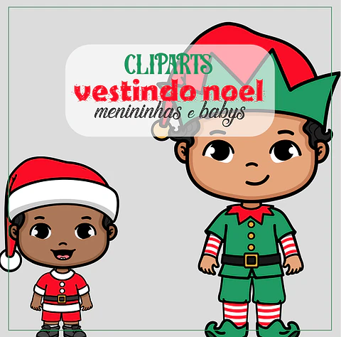 Kit Digital Natal Vestindo Noel Menininhos e Babys - Fofys