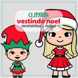 Kit Digital Natal Vestindo Noel Menininhas e Babys - Fofys