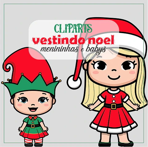Kit Digital Natal Vestindo Noel Menininhas e Babys - Fofys