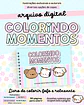 Arquivo Livro de Colorir Colorindo Momentos - LETTERINHAS - Thumbnail 1
