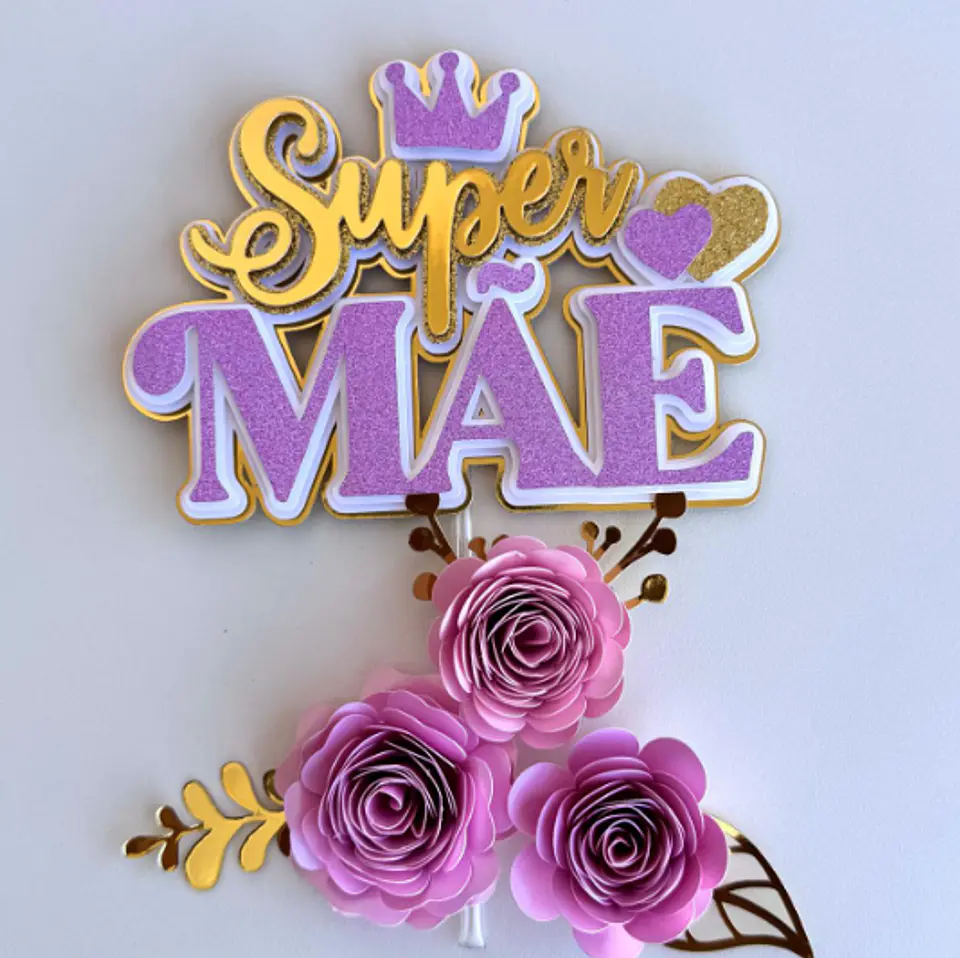 Arquivo topo de bolo dia das mães - SUPER MÃE 1