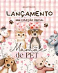 Arquivo Dia das Mães Mamãe de pet - ILUSTRACIN - Thumbnail 1
