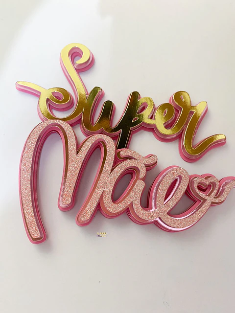 Arquivo topo de bolo dia das mães - SUPER MÃE