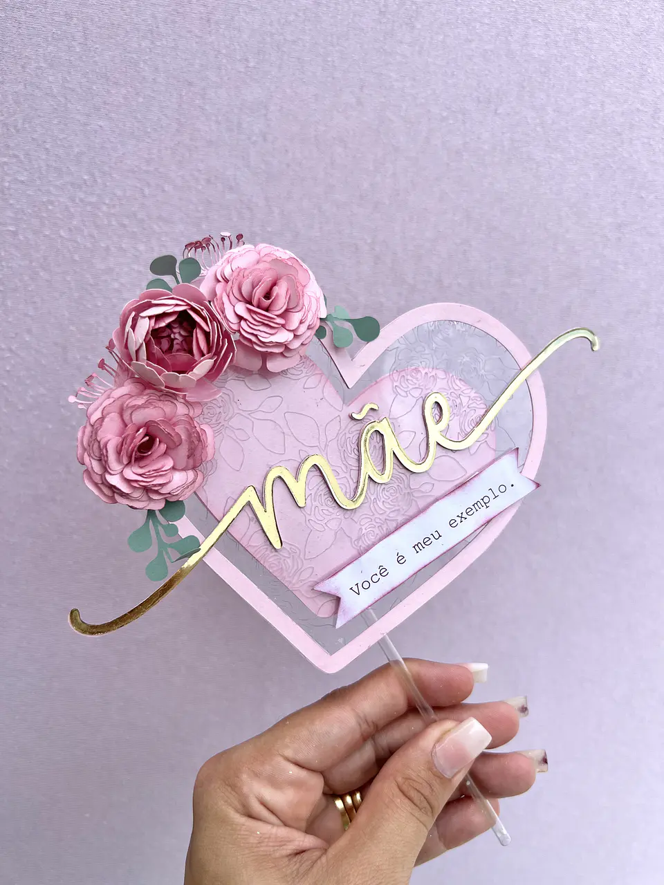 Arquivo topo de bolo dia das mães - CORAÇÃO MÃE VOCÊ É MEU EXEMPLO 1