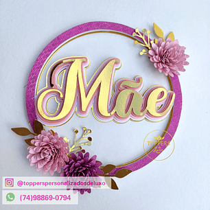 Arquivo topo de bolo dia das mães - MÃE 