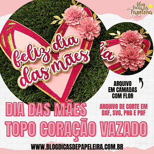 Arquivo topo de bolo dia das mães - FELIZ DIA DAS MÃES CORAÇÃO ROSA