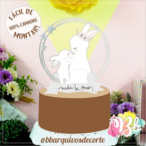 Arquivo topo de bolo dia das mães - MÃE COELHA E BEBÊ