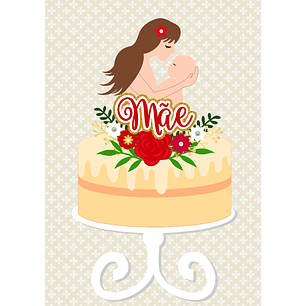 Arquivo topo de bolo dia das mães - MÃE E BEBÊ FLORAL