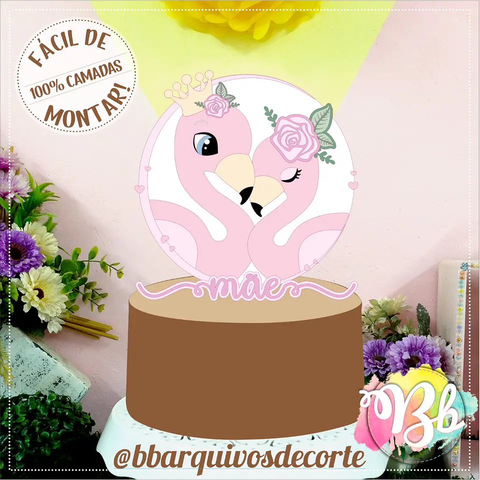 Arquivo topo de bolo dia das mães - MÃE FLAMINGO BB 1