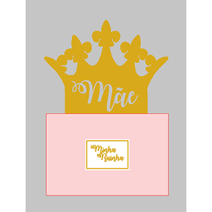 Arquivo topo de bolo dia das mães - MÃE MINHA RAINHA