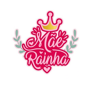 Arquivo topo de bolo dia das mães - MÃE RAINHA 