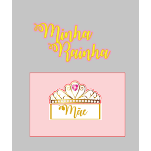 Arquivo topo de bolo dia das mães - MÃE MINHA RAINHA