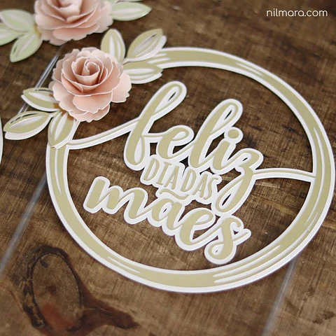 Arquivo topo de bolo dia das mães - FELIZ DIA DAS MÃES