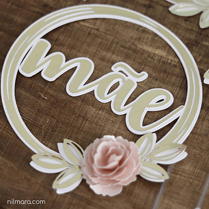 Arquivo topo de bolo dia das mães - MÃE CIRCULAR FLORAL