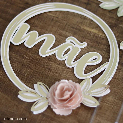 Arquivo topo de bolo dia das mães - MÃE CIRCULAR FLORAL