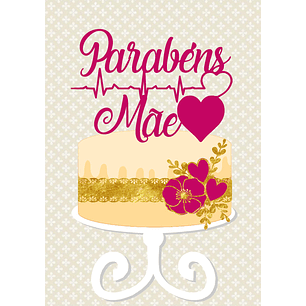 Arquivo topo de bolo dia das mães - PARABÉNS MÃE