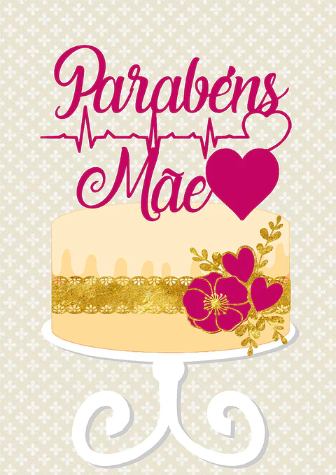 Arquivo topo de bolo dia das mães - PARABÉNS MÃE