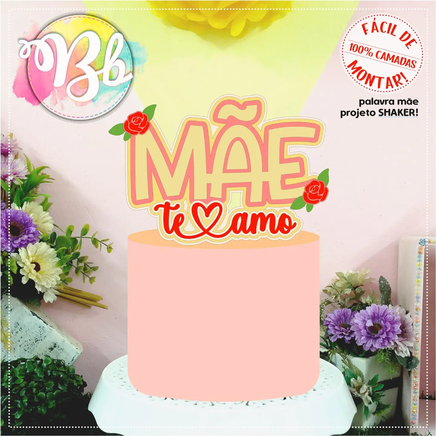 Arquivo topo de bolo dia das mães - SHAKER MÃE TE AMO 1