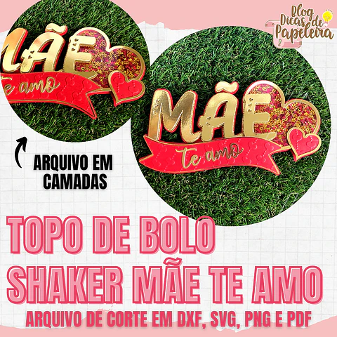 Arquivo topo de bolo dia das mães - SHAKER MÃE TE AMO