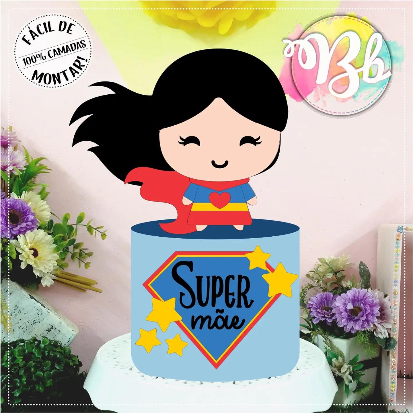 Arquivo topo de bolo dia das mães - SUPER MÃE 1