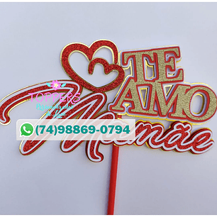 Arquivo topo de bolo dia das mães - TE AMO MAMÃE