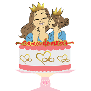 Arquivo topo de bolo dia das mães - AMOR DE MÃE 