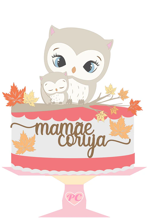 Arquivo topo de bolo dia das mães - MÃE CORUJA