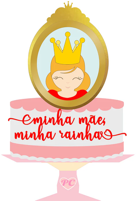 Arquivo topo de bolo dia das mães - MINHA MÃE MINHA RAINHA